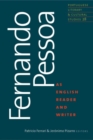 Image for Fernando Pessoa as English Reader and Writer