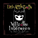Image for Welcome to the inbetween  : the story of Little Apple Dolls