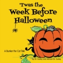Image for &#39;Twas The Week Before Halloween