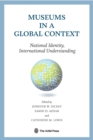 Image for Museums in a global context  : national identity, international understanding