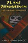 Image for Plane Phenomenon : The Pawnshop Mysteries