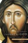 Image for Taught by God : Making Sense of the Difficult Sayings of Jesus