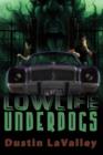 Image for Lowlife Underdogs