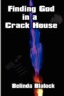 Image for Finding God in a Crack House