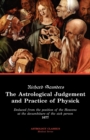 Image for The Astrological Judgement and Practice of Physick