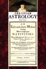 Image for Christian Astrology, Book 3 : An Easie and Plaine Method How to Judge Upon Nativities