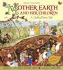 Image for Mother Earth and Her Children : A Quilted Fairy Tale