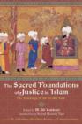 Image for The Sacred Foundations of Justice in Islam