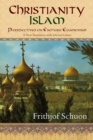 Image for Christianity/Islam: perspectives on esoteric ecumenism : a new translation with selected letters