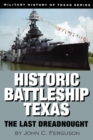 Image for Historic Battleship Texas : The Last Dreadnought
