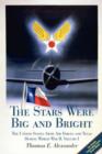 Image for The Stars Were Big and Bright v. I : The United States Army Air Forces and Texas During World War II
