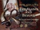Image for The Alamo and Beyond : A Collector&#39;s Journey