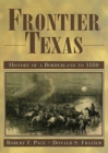 Image for Frontier Texas : History of a Borderland to 1880