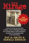 Image for Mirage  : a tale of cold beer &amp; hot graft, in which a team of investigative reporters ran a Chicago tavern to probe corruption - and pulled off the greatest sting in the city&#39;s history