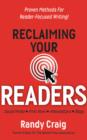 Image for Reclaiming your readers  : proven methods for reader-focused writing