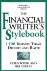 Image for The financial writer&#39;s stylebook  : 1,100 business terms defined and rated