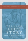 Image for Telling God&#39;s Story, Year One: Meeting Jesus