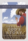 Image for Telling God&#39;s story: Instructor text and teaching guide, year two