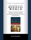Image for Study and Teaching Guide: The History of the Medieval World : A curriculum guide to accompany The History of the Medieval World