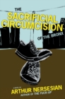 Image for The Sacrificial Circumcision Of The Bronx