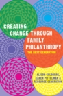 Image for Creating Change Through Family Philanthropy : The Next Generation