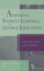 Image for Assessing Student Learning in General Education : Good Practice Case Studies