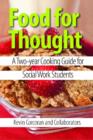 Image for Food for Thought : A Two-Year Cooking Guide for Social Work Students