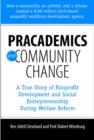 Image for Pracademics and Community Change : A True Story of Nonprofit Development and Social Entrepreneurship During Welfare Reform