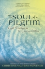 Image for The soul of a pilgrim  : eight practices for the journey within