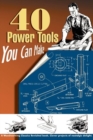 Image for 40 Power Tools You Can Make