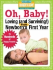 Image for Oh, baby!: loving (and surviving!) your newborn&#39;s first year