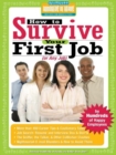 Image for How to survive your first job (or any job): by hundreds of happy employees