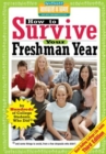 Image for How to Survive Your Freshman Year: By Hundreds of College Sophomores, Juniors, and Seniors Who Did