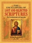 Image for The Encyclopedia of Lost and Rejected Scriptures