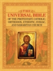 Image for THE Universal Bible of the Protestant, Catholic, Orthodox, Ethiopic, Syriac, and Samaritan Church