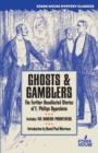 Image for Ghosts &amp; Gamblers : The Further Uncollected Stories of E. Phillips Oppenheim