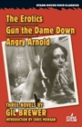 Image for The Erotics / Gun the Dame Down / Angry Arnold