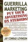 Image for Guerrilla Marketing : Put Your Advertising on Steroids