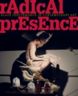 Image for Radical presence  : black performance in contemporary art