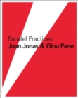 Image for Parallel Practices: Joan Jonas &amp; Gina Pane