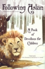 Image for Following Aslan: A Book of Devotions for Children