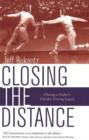 Image for Closing the Distance : Chasing a Father&#39;s Olympic Fencing Legacy
