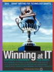 Image for Winning at IT : Grant Writing for Technology Grants [2009] : Corporate &amp; Government Grants With Winning Proposals &amp; Projects - For Non-Profits - K-12 Schools - Colleges &amp; Universities &amp; Individuals (W