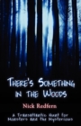 Image for There&#39;s Something in the Woods
