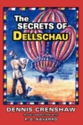 Image for THE Secrets of Dellschau : The Sonora Aero Club and the Airships of the 1800s, A True Story