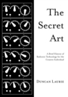 Image for The Secret Art : A Brief History of Radionic Technology for the Creative Individual