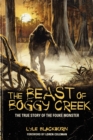 Image for THE Beast of Boggy Creek : The True Story of the Fouke Monster