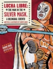 Image for Lucha Libre: The Man in the Silver Mask : A Bilingual Cuento