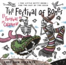 Image for The festival of bones =: El festival de las calaveras : the little-bitty book for the day of the dead