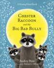 Image for Chester Raccoon and the big bad bully
